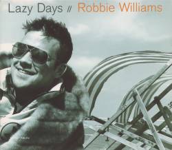 Robbie Williams : Lazy Days